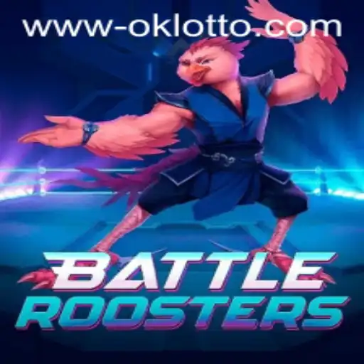 BattleRoosters: The Ultimate Gaming Experience with a Twist of OKlotto