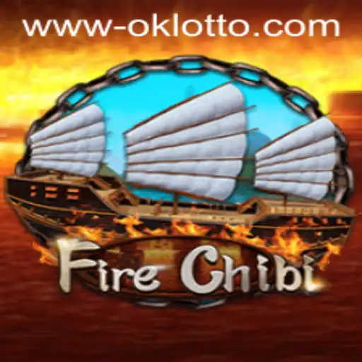 Exploring the Exciting World of FireChibi: An Adventure Fueled by OKlotto