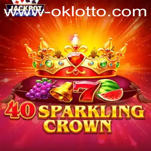 40SparklingCrown: A Dazzling New Adventure in Gaming with OKlotto