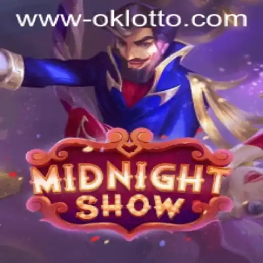 Midnight Show: An Insight into the Thrilling World of OKlotto