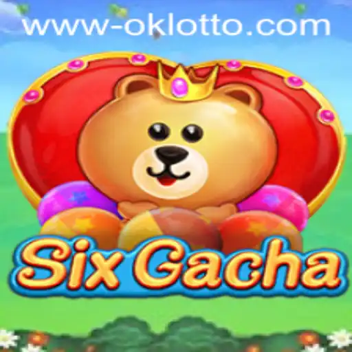 Discover the Exciting World of SixGacha: A Fusion with OKlotto